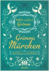 Grimms Märchen - vollständige Ausgabe - Jacob Grimm, Wilhelm Grimm