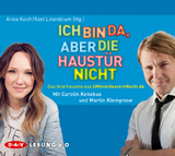 Ich bin da, aber die Haustür nicht. Das Allerneueste aus SMSvonGesternNacht.de - Anna Koch, Axel Lilienblum