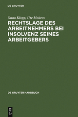 Rechtslage des Arbeitnehmers bei Insolvenz seines Arbeitgebers - Onno Klopp, Ute Mokros