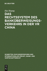 Das Rechtssystem des Banküberweisungsverkehrs in der VR China - Hui Huang