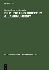 Bildung und Briefe im 6. Jahrhundert -  Bianca-Jeanette Schröder