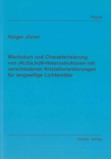 Wachstum und Charakterisierung von (Al,Ga,In)N-Heterostrukturen mit verschiedenen Kristallorientierungen für langwellige Lichtemitter - Holger Jönen