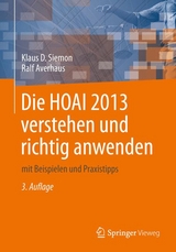 Die HOAI 2013 verstehen und richtig anwenden - Klaus D. Siemon, Ralf Averhaus