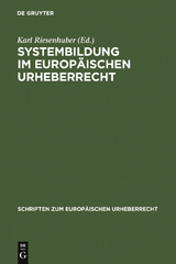 Systembildung im Europäischen Urheberrecht - 