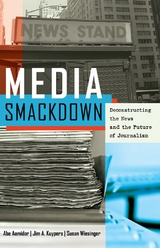 Media Smackdown - Abe Aamidor, Jim A. Kuypers, Susan Wiesinger