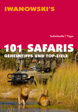 101 Safaris - Reiseführer von Iwanowski - Iwanowski, Michael