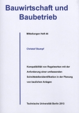 Kompatibilität von Regelwerken mit der Anforderung einer umfassenden Schnittstellenidentifikation in der Planung von baulichen Anlagen - Christof Stumpf