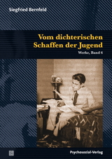 Vom dichterischen Schaffen der Jugend - Siegfried Bernfeld