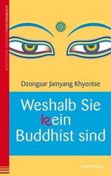 Weshalb Sie (k)ein Buddhist sind - Dzongsar Jamyang Khyentse