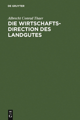 Die Wirtschaftsdirection des Landgutes - Albrecht Conrad Thaer