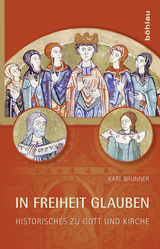 In Freiheit glauben - Karl Brunner