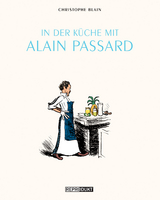 In der Küche mit Alain Passard - Blain, Christophe