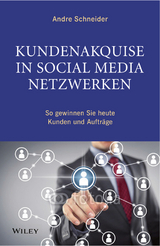 Kundenakquise in Social-Media-Netzwerken - Andre Schneider