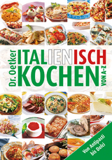 Italienisch kochen von A-Z - Dr. Oetker