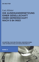 Die Auseinandersetzung einer Gesellschaft oder Gemeinschaft nach § 84 InsO - Lutz Köster