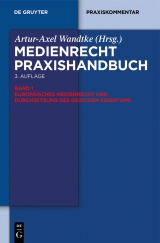 Europäisches Medienrecht und Durchsetzung des geistigen Eigentums - 