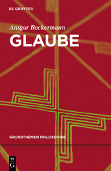 Glaube - Ansgar Beckermann