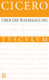 Über die Wahrsagung / De divinatione -  Cicero