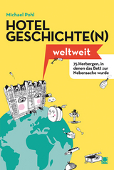 Hotelgeschichte(n) weltweit - Michael Pohl