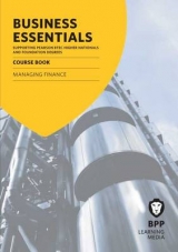 Business Essentials Managing Finance - BPP Learning Media