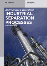 Industrial Separation Processes - André B. de Haan, Hans Bosch