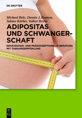 Adipositas und Schwangerschaft - Michael Bolz, Dennis J. Koenen, Sabine Körber, Volker Briese