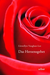 Das Herzensgebet - Llewellyn Vaughan-Lee