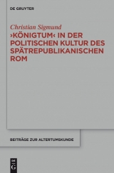 'Königtum' in der politischen Kultur des spätrepublikanischen Rom -  Christian Sigmund