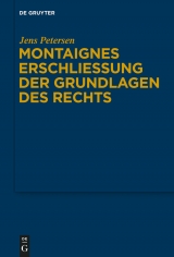 Montaignes Erschließung der Grundlagen des Rechts -  Jens Petersen