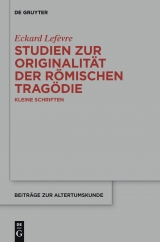 Studien zur Originalität der römischen Tragödie -  Eckard Lefèvre