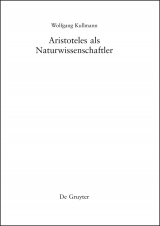 Aristoteles als Naturwissenschaftler -  Wolfgang Kullmann