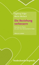 Die Beziehung verbessern -  Ingeborg Volger,  Martin Merbach