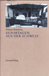 Reportagen aus der Schweiz - Niklaus Meienberg