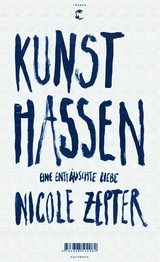 Kunst hassen - Nicole Zepter