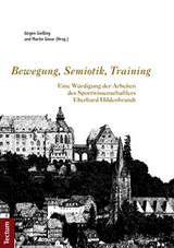 Bewegung, Semiotik, Training - Jürgen Gießing, Martin Giese