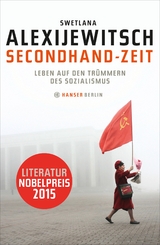 Secondhand-Zeit - Swetlana Alexijewitsch