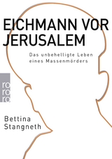 Eichmann vor Jerusalem - Bettina Stangneth