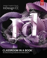 Adobe InDesign CC Classroom in a Book - Adobe Creative Team, .