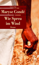 Wie Spreu im Wind - Maryse Condé