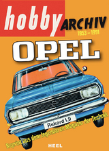 Hobby Archiv Opel 1953-1991 - 