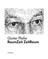 RaumZeit ZeitRaum - Günter Pfeifer