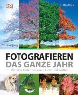 Fotografieren das ganze Jahr - Tom Ang