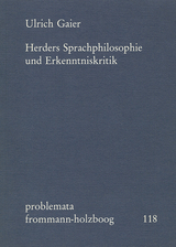 Herders Sprachphilosophie und Erkenntniskritik - Ulrich Gaier