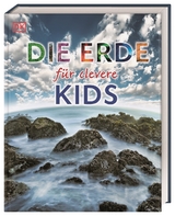 Wissen für clevere Kids. Die Erde für clevere Kids