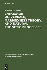 Language Universals, Markedness Theory, and Natural Phonetic Processes - Robert K. Herbert