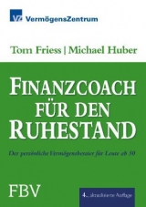 Finanzcoach für den Ruhestand - Tom Friess, Michael Huber