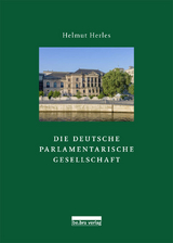 Die Deutsche Parlamentarische Gesellschaft - Helmut Herles