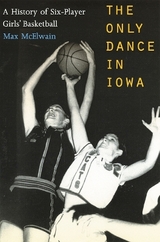 The Only Dance in Iowa - McElwain, David (Max)