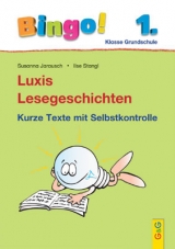 Bingo! Luxis Lesegeschichten - 1. Klasse - Jarausch, Susanna; Stangl, Ilse