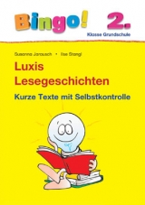 Bingo! Luxis Lesegeschichten 2. Klasse - Jarausch, Susanna; Stangl, Ilse